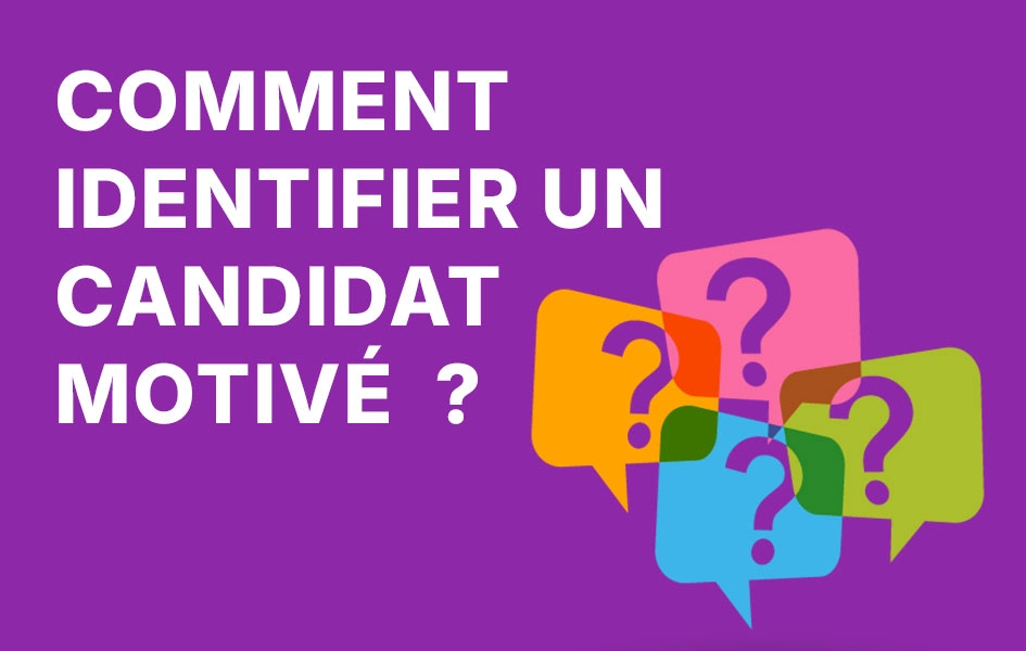 Comment identifier un candidat motivé lors d’un entretien ?
