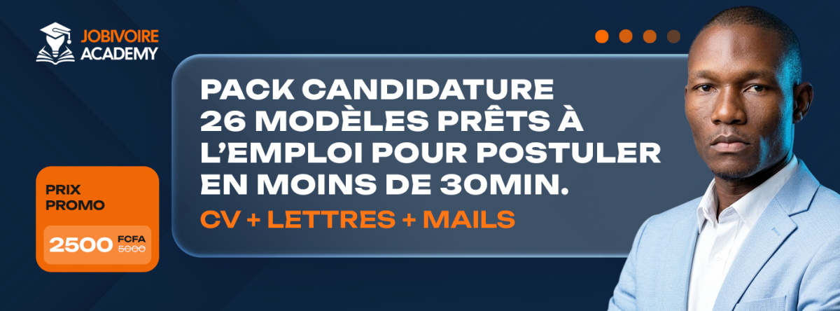 Postule à n'importe quelle offre en Côte d'Ivoire en moins de 30 min (Pack 26 Modèles : CV, Lettres, Mails)